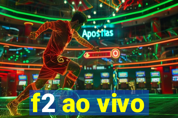 f2 ao vivo
