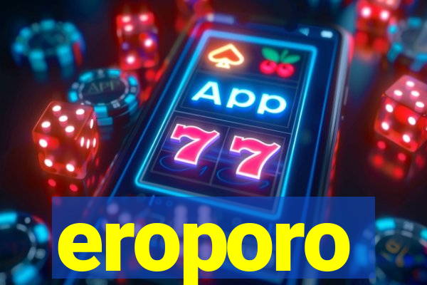 eroporo