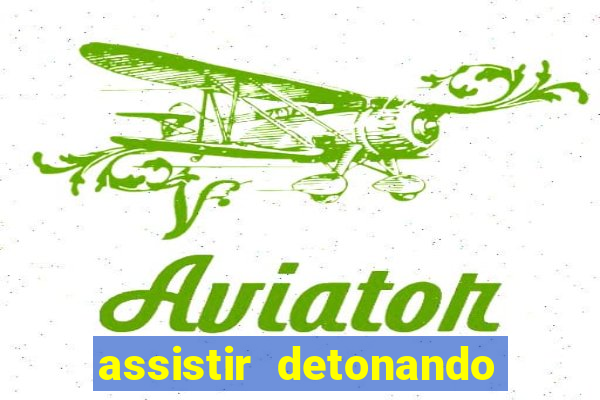 assistir detonando em barcelona dublado
