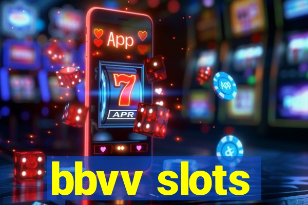 bbvv slots
