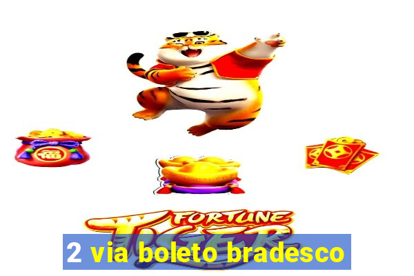 2 via boleto bradesco