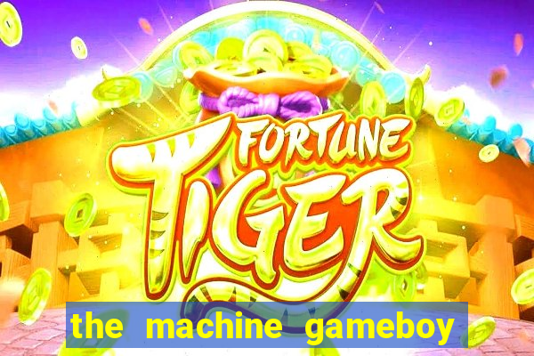 the machine gameboy rom pt-br