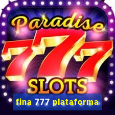 fina 777 plataforma