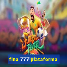 fina 777 plataforma