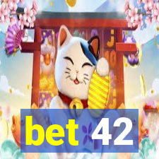 bet 42