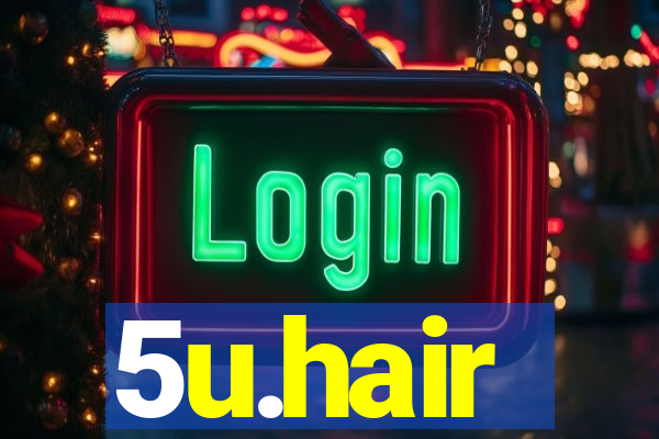 5u.hair