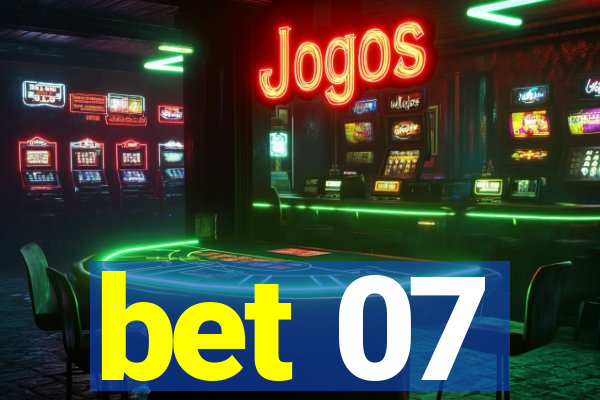 bet 07