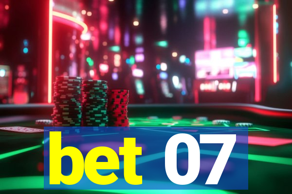 bet 07
