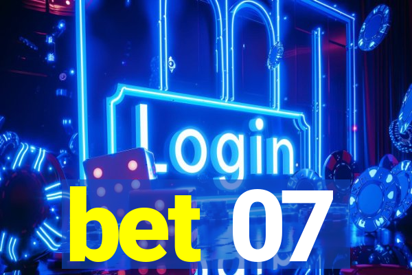 bet 07