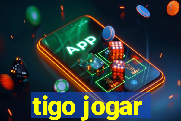 tigo jogar