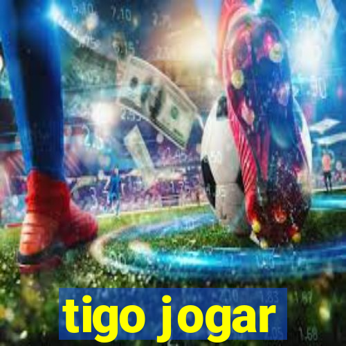 tigo jogar