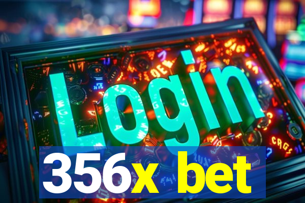 356x bet