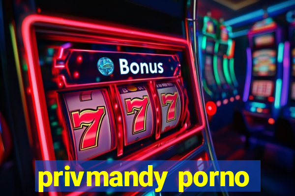 privmandy porno