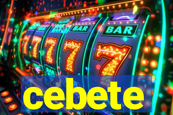 cebete