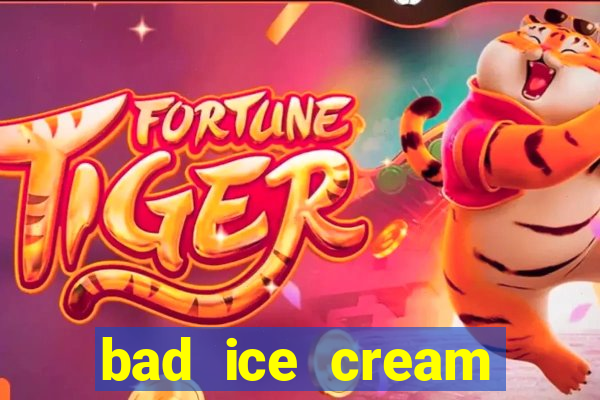 bad ice cream click jogos
