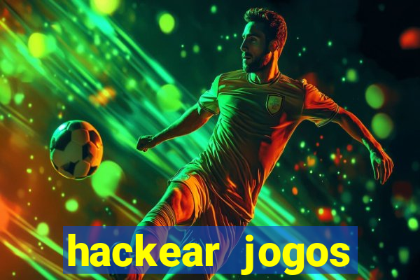 hackear jogos dinheiro infinito