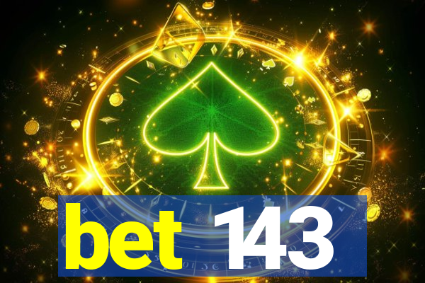 bet 143