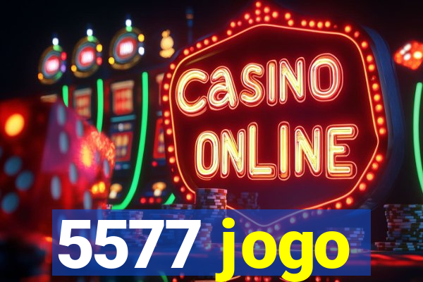 5577 jogo