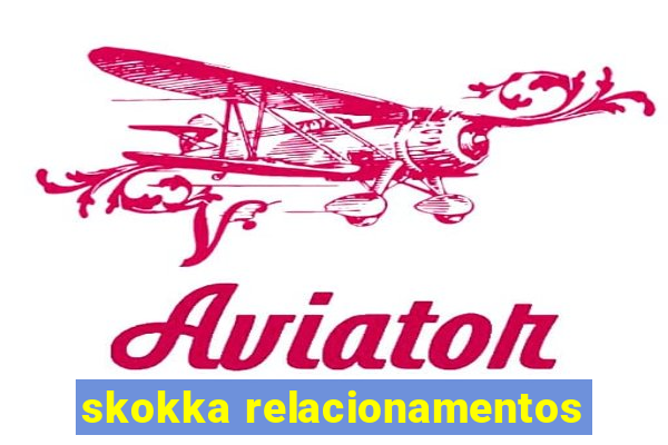 skokka relacionamentos