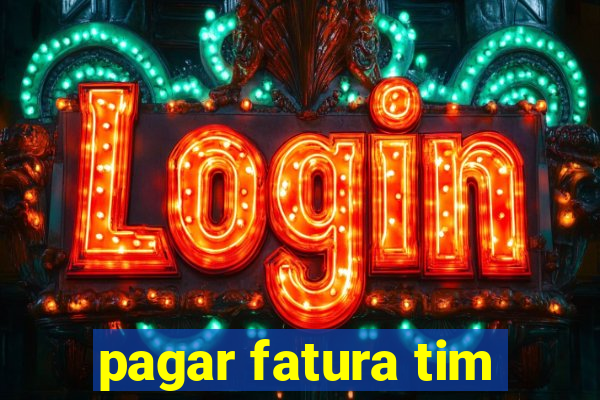 pagar fatura tim