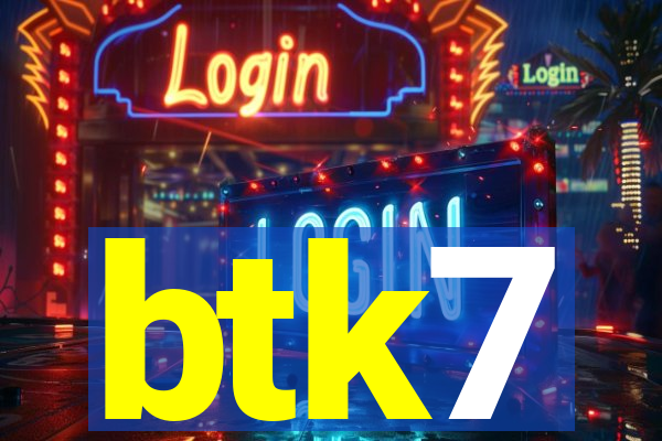 btk7