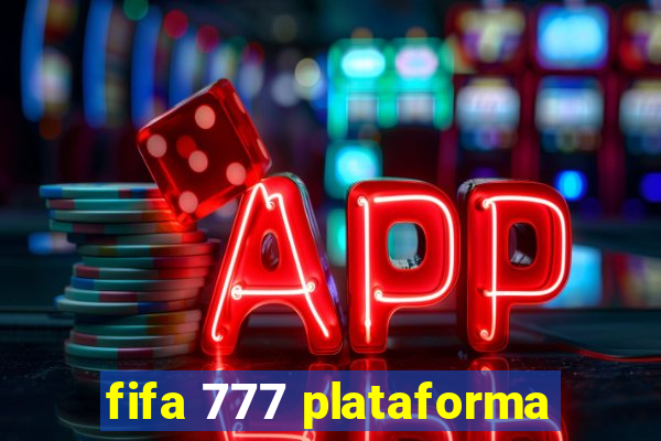 fifa 777 plataforma