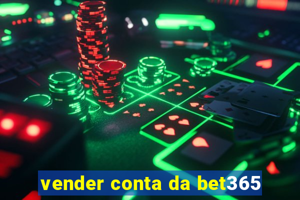 vender conta da bet365