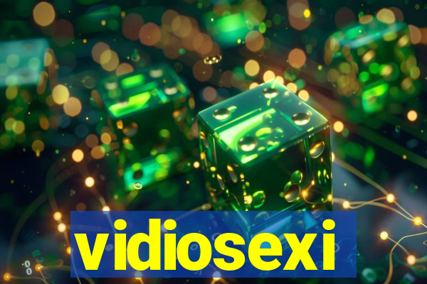 vidiosexi