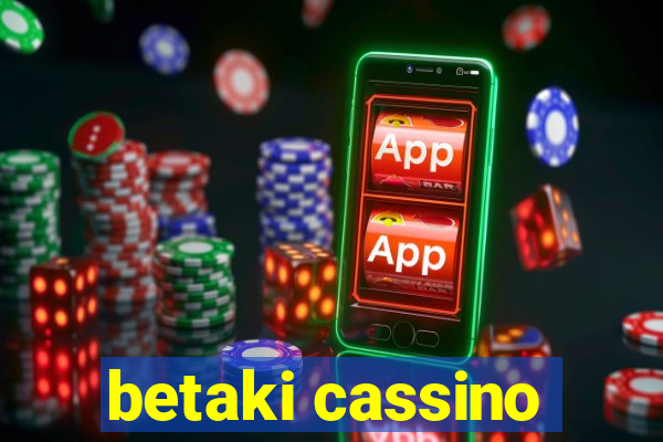 betaki cassino