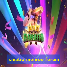 sinatra monroe forum
