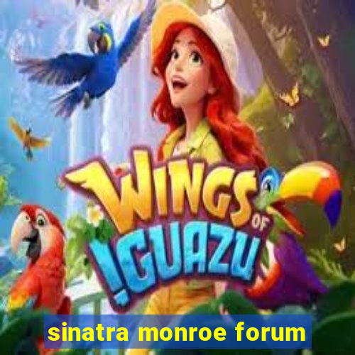 sinatra monroe forum