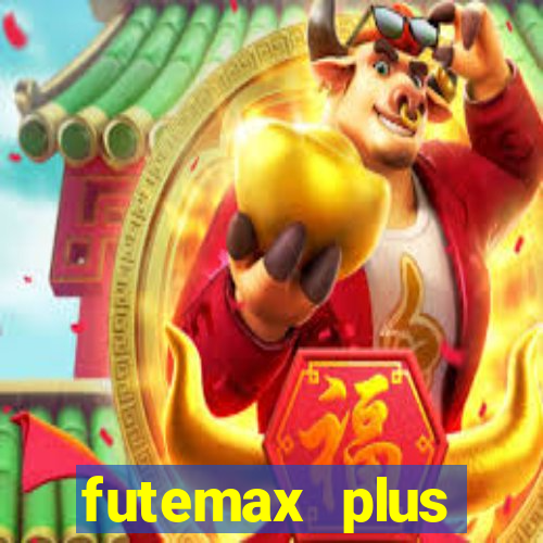 futemax plus futebol ao vivo