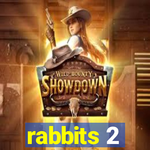 rabbits 2