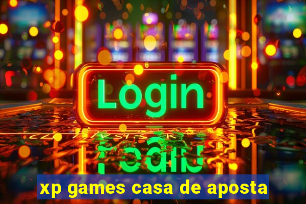 xp games casa de aposta