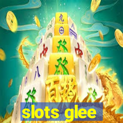 slots glee