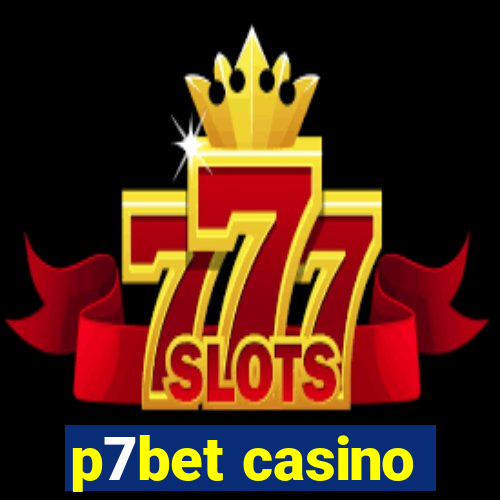 p7bet casino