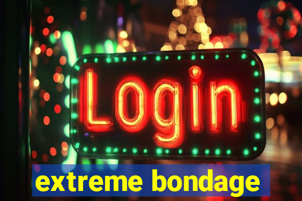 extreme bondage