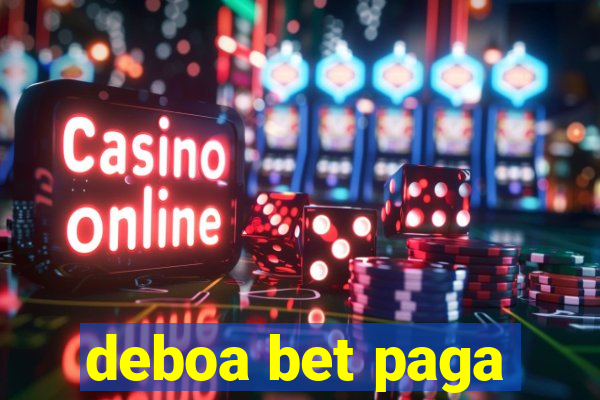 deboa bet paga