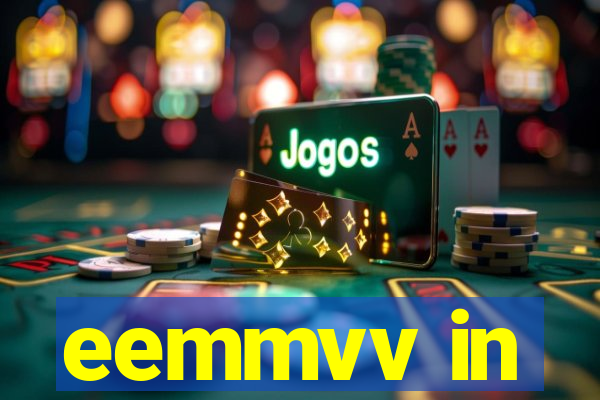 eemmvv in