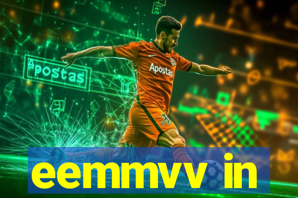 eemmvv in