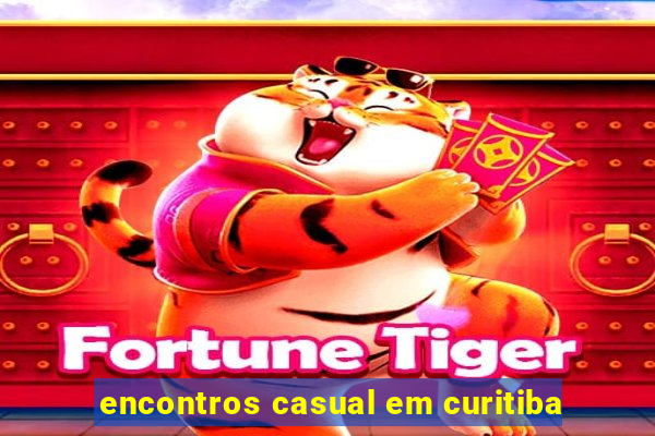 encontros casual em curitiba