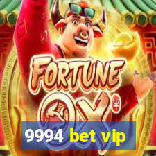 9994 bet vip