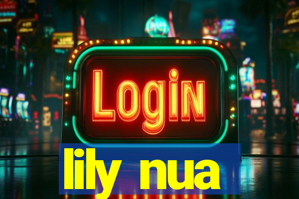 lily nua