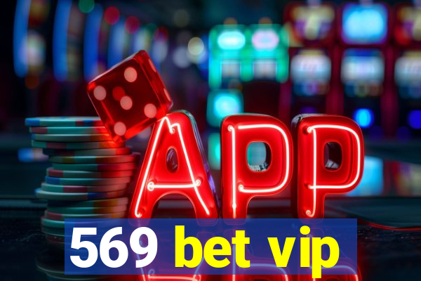 569 bet vip