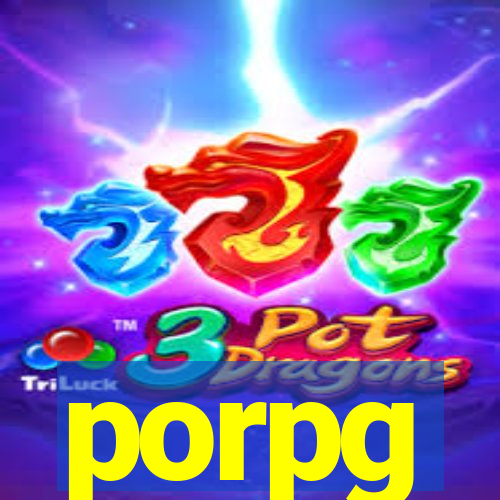 porpg