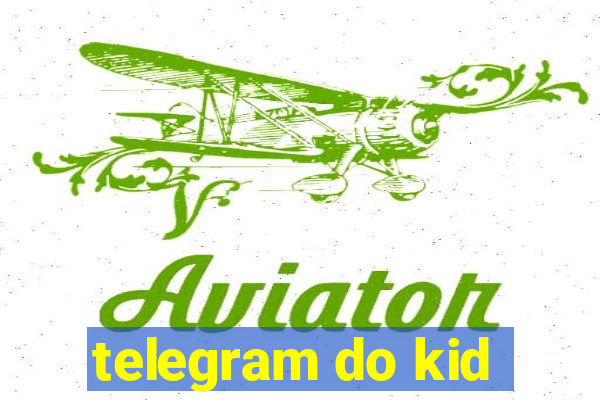 telegram do kid