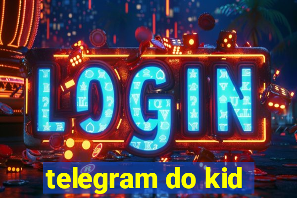 telegram do kid