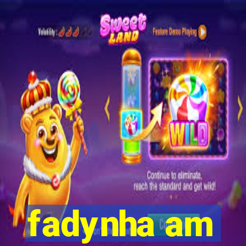 fadynha am
