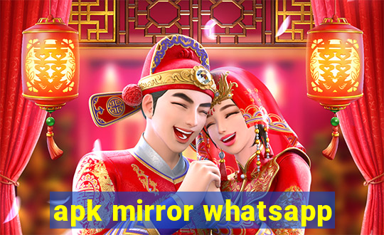apk mirror whatsapp