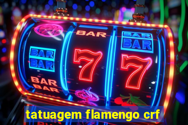 tatuagem flamengo crf